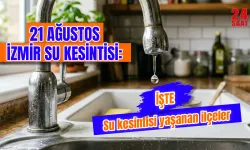 21 Ağustos Cuma İzmir su kesintisi hangi ilçelerde? İzmir’de sular ne zaman gelecek?