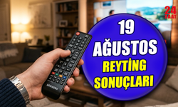 19 Ağustos 2026 reyting sonuçları açıklandı mı? ABC1, AB ve Total sıralamasında kim zirvede?