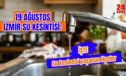 İzmir su kesintisi bugün nerelerde var? İZSU su kesintisi sorgulama nasıl yapılır? 19 Ağustos İzmir kesinti saatleri