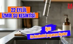 22 Eylül İzmir su kesintisi var mı? Bugün İzmir'de sular ne zaman gelecek, hangi ilçelerde kesinti var?