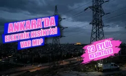 23 Eylül Ankara elektrik kesintisi ne zaman bitecek? İşte kesinti yaşanacak bölgeler
