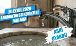 25 Eylül Ankara'da elektrik kesintisi var mı? Çubuk, Polatlı ve Gölbaşı’nda sular ne zaman gelecek?