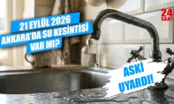 21 Eylül Ankara su kesintisi: Hangi ilçelerde sular kesilecek, ne zaman gelecek?