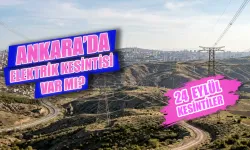 Ankara'da elektrik kesintisi var mı? 24 Eylül Ankara'da elektrikler ne zaman gelecek, hangi ilçeler etkilenecek?