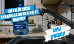 28 Eylül Ankara'da su kesintisi var mı? Hangi ilçelerde sular kesilecek? Ankara’da sular ne zaman gelecek?