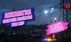 Ankara bugün elektrik kesintisi var mı? 4 Eylül elektrikler ne zaman gelecek, hangi ilçelerde kesinti var?