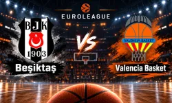 BEŞİKTAŞ - VALENCIA BASKET MAÇI NE ZAMAN, SAAT KAÇTA, HANGİ KANALDA?