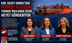 CHP, Girne’deki feribot faciası için KKTC’ye heyet görevlendirdi