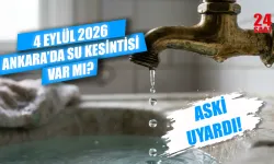 Ankara'da sular ne zaman gelecek? 4 Eylül Ankara'da hangi ilçelerde su kesintisi var?