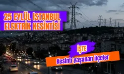 İstanbul'da elektrik kesintisi var mı? 25 Eylül İstanbul'da elektrikler ne zaman gelecek?