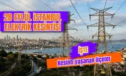 İstanbul'da bugün hangi bölgelerde elektrikler kesilecek? 28 Eylül İstanbul'da elektrikler ne zaman gelecek?