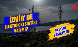 14 Eylül’de İzmir'de hangi ilçelerde elektrik kesilecek? İzmir’de elektrikler ne zaman gelecek?