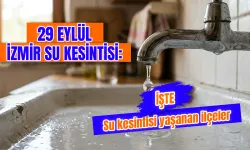 29 Eylül İzmir'de su kesintisi var mı? Urla, Karşıyaka, Konak ve 9 ilçede sular ne zaman gelecek?