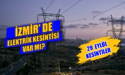 İzmir’de elektrikler ne zaman gelecek? 29 Eylül İzmir'de hangi ilçelerde elektrik kesintisi var?