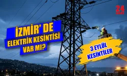 İzmir'de bugün elektrik kesintisi var mı? 3 Eylül İzmir'de elektrikler hangi saatlerde gidecek, ne zaman gelecek?
