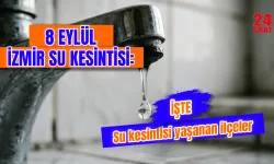 Bugün İzmir'de su kesintisi var mı? 8 Eylül İzmir su kesintisi ne zaman bitecek, hangi ilçelerde kesinti var?
