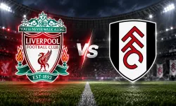LIVERPOOL - FULHAM MAÇI NE ZAMAN, SAAT KAÇTA, HANGİ KANALDA? PREMİER LİG MAÇI CANLI İZLE