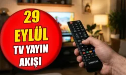 29 Eylül akşamı TV'de ne var? Bu akşam hangi diziler var? Kanal D, ATV, NOW, Show TV, Star TV, TRT 1, TV8 yayın akışı