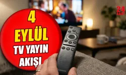 TV yayın akışı bugün: 4 Eylül 2026 Cuma TV8, NOW, ATV, Kanal D ve diğer kanallarda ne var?