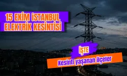 İstanbul elektrik kesintisi 15 Ekim: Hangi mahallelerde elektrik yok? İstanbul’da elektrikler saat kaçta gelecek?