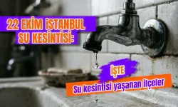 İstanbul’da su kesintisi hangi ilçelerde? 22 Ekim İstanbul’da sular saat kaçta gelecek?