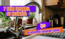 İstanbul'da su kesintisi var mı? 7 Ekim hangi mahallelerde su kesilecek? Sular ne zaman gelecek?
