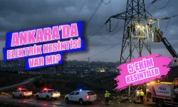 Ankara'da elektrik kesintisi var mı? 5 Ekim elektrik kesintisi ne zaman bitecek? Hangi ilçelerde elektrikler kesilecek?