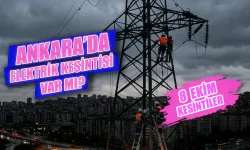 8 Ekim Ankara elektrik kesintisi var mı? Hangi bölgelerde elektrik yok? Ankara’da elektrikler ne zaman gelecek?