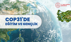 MEB'den 'COP31' hamlesi: "Türkiye İklim Okulu için paydaşlarla iş birliği yapılacak"