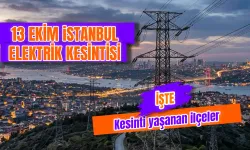 İstanbul'da bugün elektrikler ne zaman gelecek? 13 Ekim İstanbul'da hangi ilçelerde elektrikler kesilecek?
