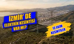 13 Ekim İzmir'de elektrik kesintisi var mı? İzmir’de bugün elektrikler ne zaman gelecek?
