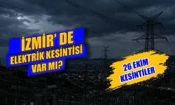 26 Ekim İzmir'de hangi mahallelerde elektrik olmayacak? İzmir'de elektrikler ne zaman gelecek?