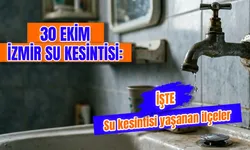İzmir’de bugün hangi ilçelerde su kesilecek? 30 Ekim İzmir'de sular ne zaman gelecek?
