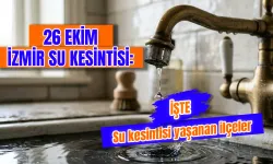 İzmir'de su kesintisi var mı? İzmir’de hangi mahalleler etkilenecek? 26 Ekim’de sular ne zaman gelecek?