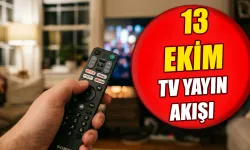 13 Ekim TV yayın akışı: Bu akşam hangi diziler ve filmler var? İşte 13 Ekim ATV, Kanal D, NOW TV, TV8 yayın akışı