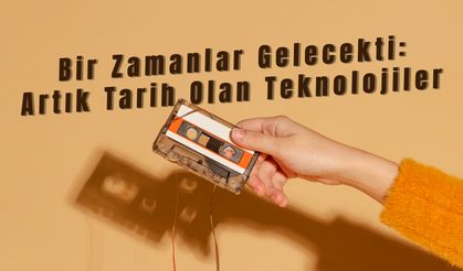 Bir Zamanlar Gelecekti: Artık Tarih Olan Teknolojiler
