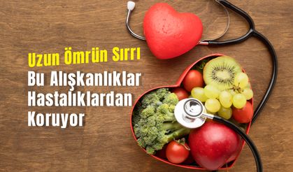 Uzun Ömrün Sırrı: Bu Alışkanlıklar Hastalıklardan Koruyor