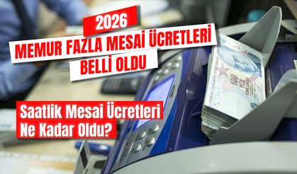 2026 Memur Fazla Mesai Ücretleri Belli Oldu | Saatlik Mesai Ücretleri Ne Kadar?