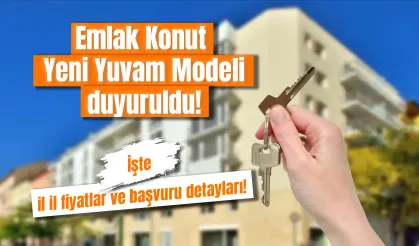 Emlak Konut Yeni Yuvam Modeli 2025: Yeni Yuvam Emlak Modeli fiyatları ve tüm detaylar