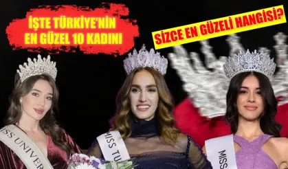 Türkiye’nin en güzel 10 kadını: İşte Miss Turkey güzelleri!
