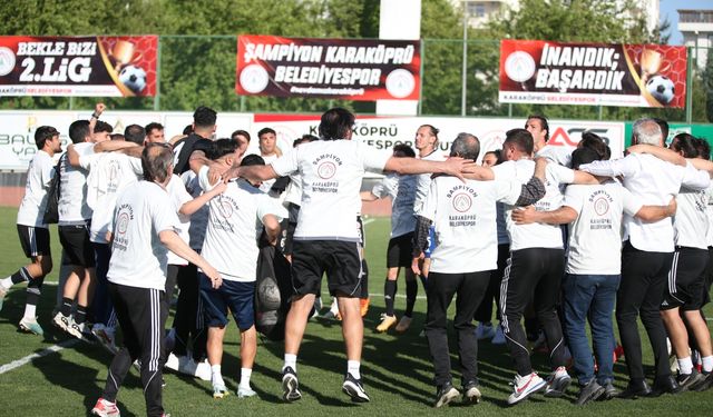 Karaköprü Belediyespor'un TFF 3. Lig'de şampiyonluk sevinci