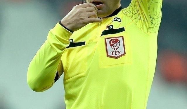 Süper Lig'in 19. hafta maçlarında düdük çalacak hakemler açıklandı!