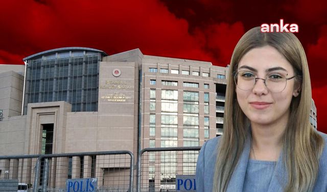 Esila Ayık, yarın ilk kez yargı önüne çıkacak
