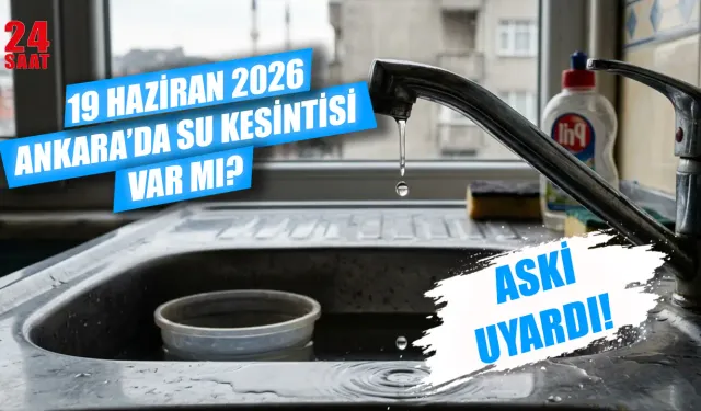 18 Haziran Ankara Su Kesintisi Var Mı? Ankara’da Sular Ne Zaman Gelecek, Su Kesintisi Hangi İlçelerde Yaşanacak?