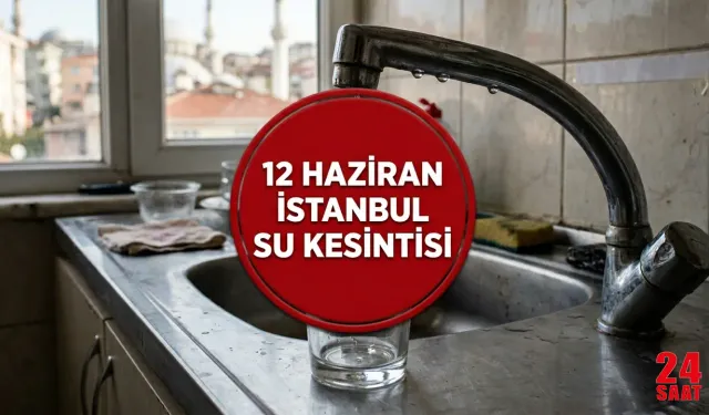 İstanbul'da bugün su kesintisi var mı? 12 Haziran İstanbul su kesintisi hangi ilçeleri etkiliyor, sular ne zaman gelecek