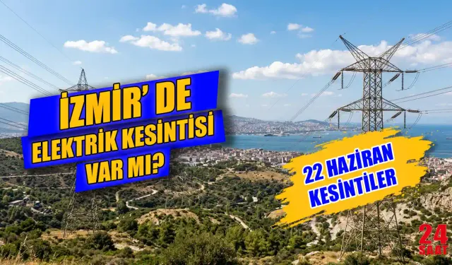 22 Haziran İzmir elektrik kesintisi var mı? İzmir'de elektrikler ne zaman gelecek, hangi ilçelerde elektrikler yok?