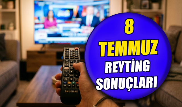 8 Temmuz 2026 reyting sonuçları açıklandı mı? 8 Temmuz 2026 reyting sonuçları ile Total, AB ve ABC1 sıralaması