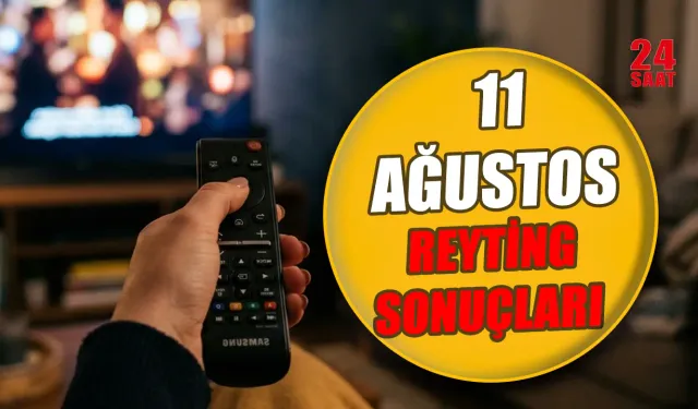 11 Ağustos reyting sonuçları açıklandı mı? Reytinglerde zirve hangi programda? 11 Ağustos Total, AB ve ABC1 sıralaması