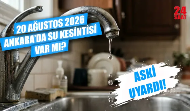 Bugün Ankara'da su kesintisi var mı? 20 Ağustos Ankara'da sular ne zaman gelecek, hangi ilçelerde kesinti var?