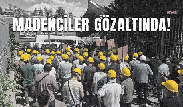 Bağımsız Maden-İş: 80 madenci hala gözaltında